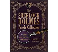 The Sherlock Holmes Puzzle Collection: 150 Enigmas for You to Solve, Inspired by the World's Greatest Detective