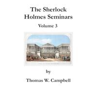 The Sherlock Holmes Seminars Volume 3
