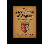 The Sherringtons of England: Undoubted Kin