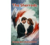 The Sherrods: A Story of Love Tested by Poverty, Passion, and the Strength to Endure