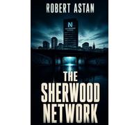 The Sherwood Network: When data becomes a weapon, one hacker fights to reclaim justice.