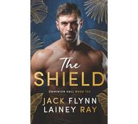 The Shield: A Dark Billionaire Military Romance (Dominion Hall)