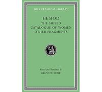 The Shield. Catalogue of Women. Other Fragments: 503 (Loeb Classical Library)