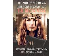 The Shield-Maidens: Warriors Through Time - The Reckoning