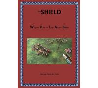 The SHIELD: Wargame Rules for Large Ancient Battles