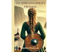 The Shieldmaiden's Promise: 1 (The Shieldmaiden Saga)