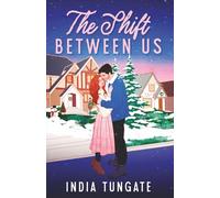 The Shift Between Us: A Fake Dating Romance Story (The Covewood Series)