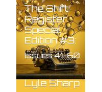 The Shift Register Special Edition #3:: Issues 41-60