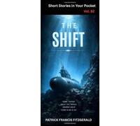 The Shift: Short Stories in Your Pocket Series Vol 82