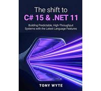 The shift to C# 15 & .NET 11: Building Predictable, High-Throughput Systems with the Latest Language Features