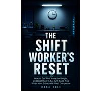 The Shift Worker's Reset