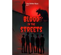 The Shifter Boys - Blood in the Streets: A Queer Urban Shapeshifter Romance - The world fears them. They fear losing each other.
