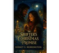 The Shifter’s Christmas Promise: A Cozy, Heartwarming Bear Fantasy Romance