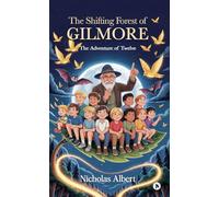 The Shifting Forest of Gilmore: The Adventure of Twelve