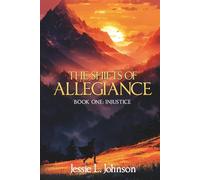 The Shifts of Allegiance Book One: Injustice