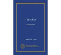 The shikari: a hunter's guide