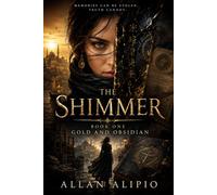 THE SHIMMER: Gold and Obsidian