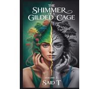 The Shimmer of a Gilded Cage: The Echo of a Breaking World: 2