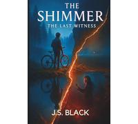 The Shimmer: The Last Witness