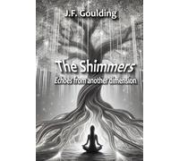The Shimmers: Echoes from another dimension