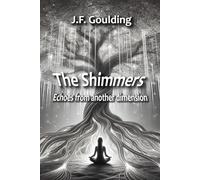 The Shimmers: Echoes from another dimension
