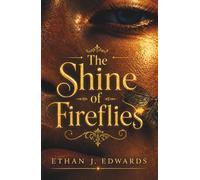 The Shine of Fireflies: A Marrowbend Novel (Book 1)