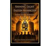 The Shining Light at Eastern Washington:: The History of Iota Tau Chapter