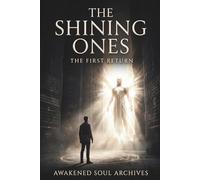 THE SHINING ONES: The First Return