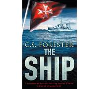 The Ship: Celebrating the 250th Birthday of Horatio Hornblower