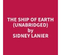 The Ship Of Earth (unabridged) (audiolibro)