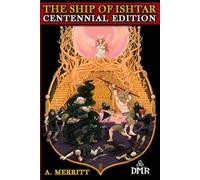 The Ship of Ishtar: Centennial Edition
