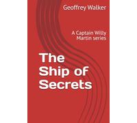 The Ship of Secrets: A Captain Willy Martin series