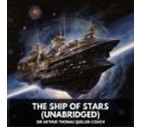 The Ship Of Stars (Unabridged)
