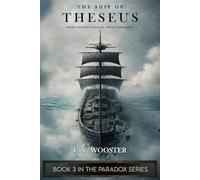 The Ship of Theseus: When Pieces Change, What Remains? (The Paradox Series - Unsolvable Questions, Deadly Dilemmas)