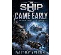 The Ship That Came Early: 2 (The Gate Salvage Chronicles)