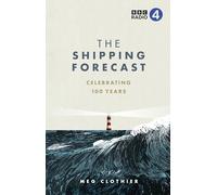 The Shipping Forecast: Celebrating 100 Years