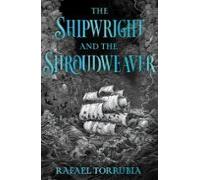 the shipwright and the shroudweaver