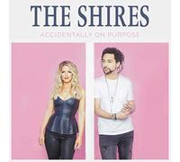 The Shires - Accidentally On Purpose [Vinilo]