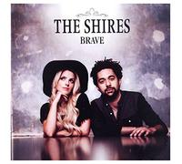 The Shires - Brave
