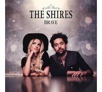 The Shires - Brave