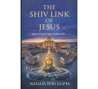 THE SHIV LINK OF JESUS: WHAT IF RELIGION WAS A COVER STORY