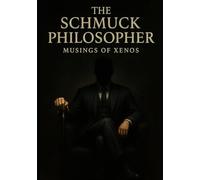The Shmuck Philosopher : Musings of Xenos