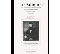 The Shochet: The Vindication of the Jewish Mode of Slaughtering Animals for Food Called Shechita (Early American Rabbis)