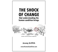 The Shock Of Change that understanding the human condition brings