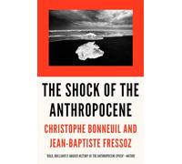 The Shock of the Anthropocene: The Earth, History and Us