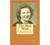 The Shoe Wish: The Wild Adventures of Robbie Carter