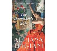 The Shoemaker's Wife: A Novel by Trigiani, Adriana (2012) Paperback