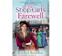 The Shop Girls' Farewell: The final instalment in the emotional, heartfelt wartime saga series from Rachel Brimble (The Pennington's Shop Girls, 4)