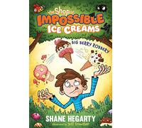 The Shop of Impossible Ice Creams: Big Berry Robbery: Book 2