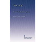 "The shop": The story of the Royal Military Academy